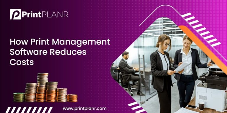 Print Management Software Reduces Costs