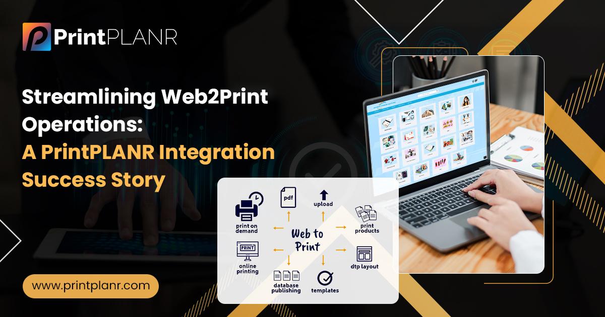 PrintPLANR-Streamlining-Web2Print-Operations